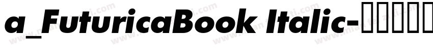 a_FuturicaBook Italic字体转换